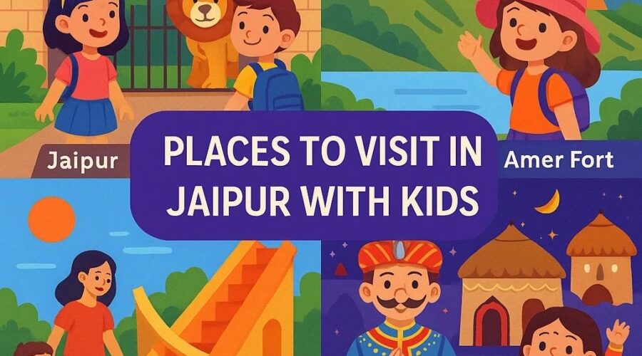 🏰 Places to Visit in Jaipur with Kids