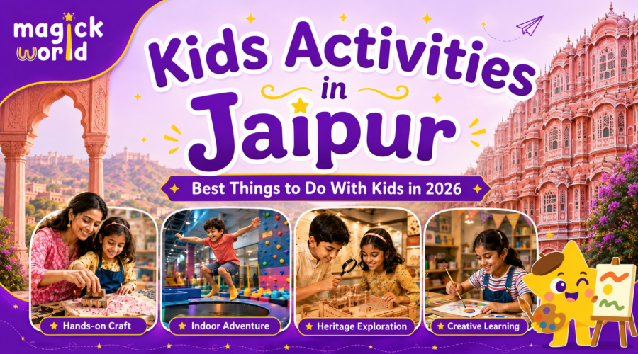 Kids Activities in Jaipur: 5 Best Things to Do with Kids in 2026
