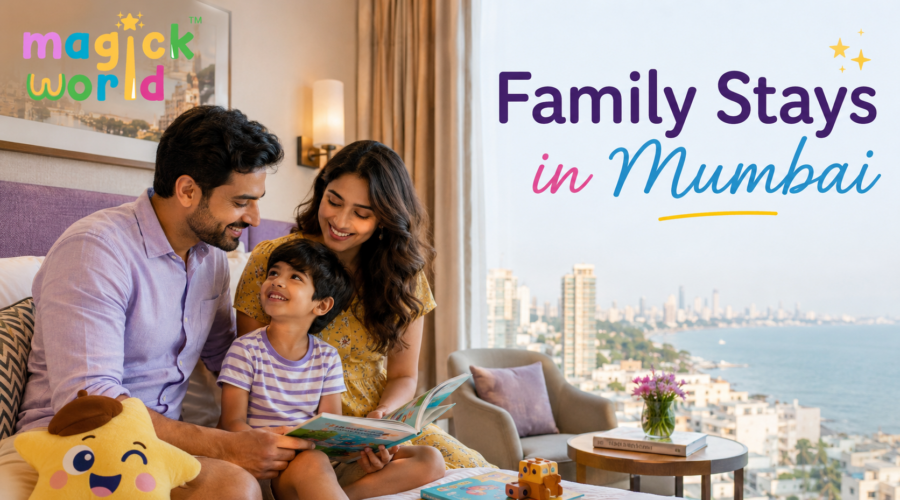 Family Stays in Mumbai: Best Areas, Kid-Friendly Hotels & Booking Tips for 2026