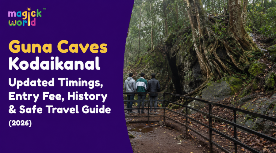 Guna Caves Kodaikanal: Updated Timings, Entry Fee, History & Safe Travel Guide (2026)